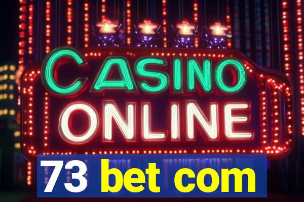 73 bet com